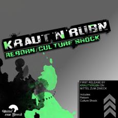Kraut´n´Rübn - Reborn / Culture Shock auf Mittel zum Zweck