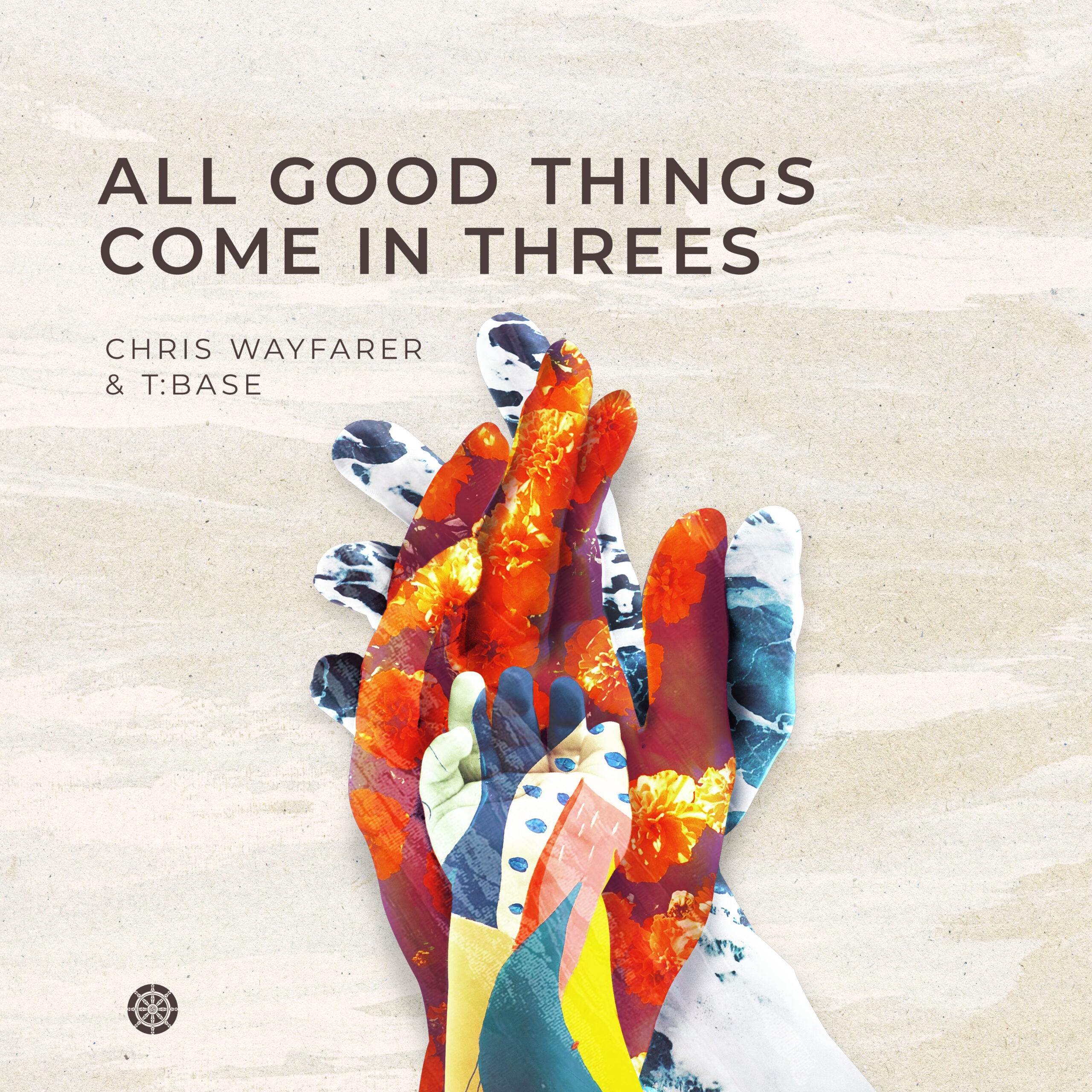 Chris Wayfarer & T:Base - All Good Things Come In Threes